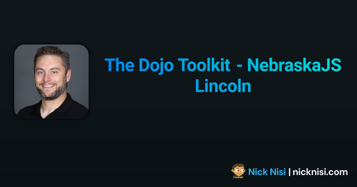 The Dojo Toolkit - NebraskaJS Lincoln