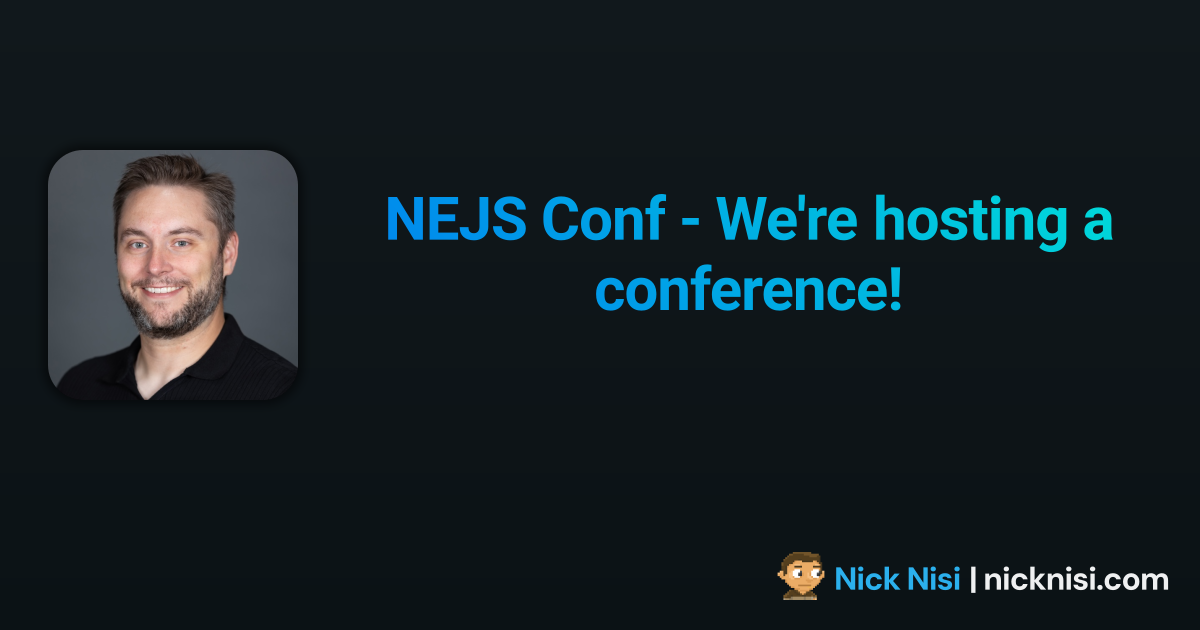 NEJS Conf - We're hosting a conference!